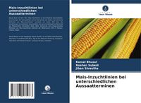 Produktbild: Mais-Inzuchtlinien bei unterschiedlichen Aussaatterminen