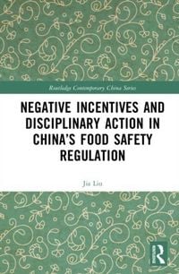 Produktbild: Negative Incentives and Disciplinary Action in China's Food Safety Regulation