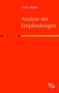 Produktbild: Die Analyse der Empfindungen und das Verh&auml;ltnis des Physischen zum Psychischen