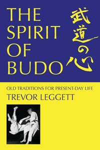 Produktbild: The Spirit of Budo - Old Traditions for Present-day Life