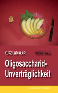 Produktbild: Kurz und klar: Oligosaccharid-Unvertr&auml;glichkeit
