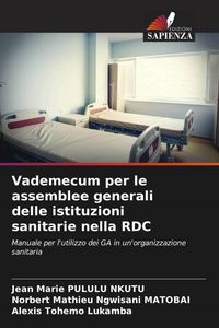 Produktbild: Vademecum per le assemblee generali delle istituzioni sanitarie nella RDC
