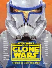 Produktbild: Star Wars: The Clone Wars: Stories of Light and Dark
