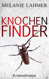 Bild vom Artikel Knochenfinder vom Autor Melanie Lahmer