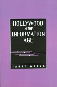 Produktbild: Wasko, J: Hollywood in the Information Age