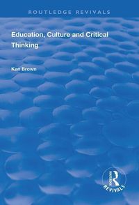 Produktbild: Brown, K: Education, Culture and Critical Thinking