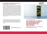 Produktbild: La abolici&oacute;n jur&iacute;dica de la democracia participativa en Venezuela