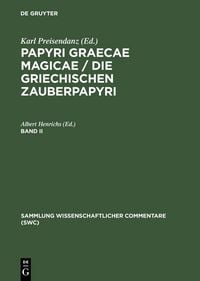 Produktbild: Papyri Graecae magicae / Die griechischen Zauberpapyri. Band II