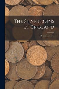 Produktbild: The Silvercoins of England