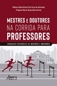 Produktbild: Mestres e Doutores na Corrida para Professores: Forma&ccedil;&atilde;o Pedag&oacute;gica de Mestres e Doutores