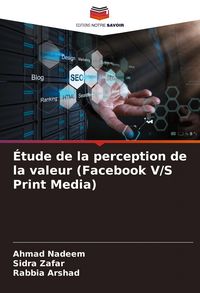 Produktbild: &Eacute;tude de la perception de la valeur (Facebook V/S Print Media)