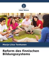 Bild vom Artikel Reform des finnischen Bildungssystems vom Autor Marja-Liisa Tenhunen