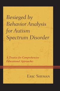 Produktbild: Besieged by Behavior Analysis for Autism Spectrum Disorder