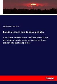 Produktbild: London scenes and London people: