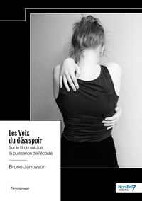 Produktbild: Les Voix du d&eacute;sespoir. Sur le fil du suicide, la puissance de l'&eacute;coute