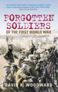 Produktbild: Woodward, D: Forgotten Soldiers of the First World War
