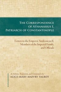 Produktbild: The Correspondence of Athanasius I, Patriarch of Constantinople