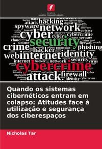 Produktbild: Quando os sistemas cibern&eacute;ticos entram em colapso: Atitudes face &agrave; utiliza&ccedil;&atilde;o e seguran&ccedil;a dos ciberespa&ccedil;os