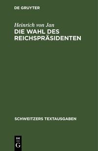 Produktbild: Die Wahl des Reichspr&auml;sidenten