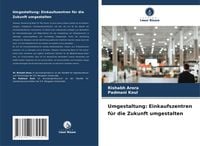 Produktbild: Umgestaltung: Einkaufszentren f&uuml;r die Zukunft umgestalten