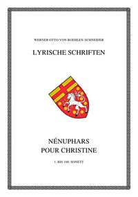 Produktbild: Werner Otto von Boehlen-Schneider: Lyrische Schriften / N&eacute;nuphars pour Christ&iacute;ne