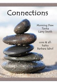 Produktbild: Connections: Morning Dew: Tanka and Core & All: Haiku