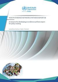 Produktbild: A Resource for Developing an Evidence Synthesis Report for Policy-Making