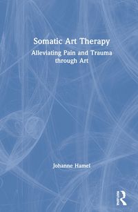 Produktbild: Hamel, J: Somatic Art Therapy