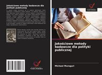 Produktbild: Jako&iquest;ciowe metody badawcze dla polityki publicznej