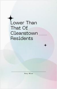 Produktbild: Lower Than That Of Cleanstown Residents