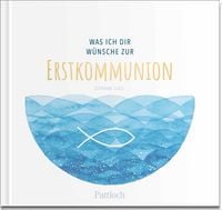 Produktbild: Was ich dir w&uuml;nsche zur Erstkommunion