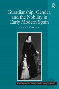 Produktbild: Coolidge, G: Guardianship, Gender, and the Nobility in Early