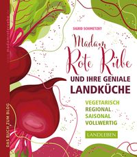 Produktbild: Madam Rote R&uuml;be und ihre geniale Landk&uuml;che