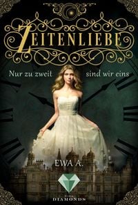 Produktbild: Zeitenliebe: Nur zu zweit sind wir eins (Band 1)