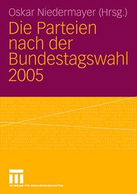 Produktbild: Die Parteien nach der Bundestagswahl 2005