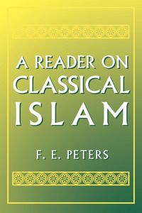 Produktbild: A Reader on Classical Islam