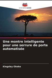 Produktbild: Une montre intelligente pour une serrure de porte automatis&eacute;e
