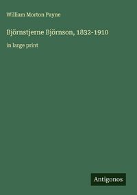 Produktbild: Bj&ouml;rnstjerne Bj&ouml;rnson, 1832-1910