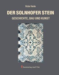 Produktbild: Der Solnhofer Stein &ndash; Geschichte, Bau und Kunst
