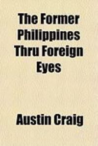 Produktbild: The Former Philippines Thru Foreign Eyes