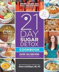 Bild vom Artikel The 21-Day Sugar Detox Cookbook: Over 100 Recipes for Any Program Level vom Autor Diane Sanfilippo