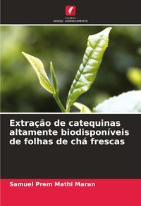 Produktbild: Extra&ccedil;&atilde;o de catequinas altamente biodispon&iacute;veis de folhas de ch&aacute; frescas
