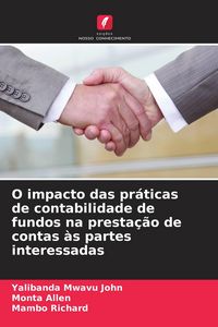 Produktbild: O impacto das pr&aacute;ticas de contabilidade de fundos na presta&ccedil;&atilde;o de contas &agrave;s partes interessadas