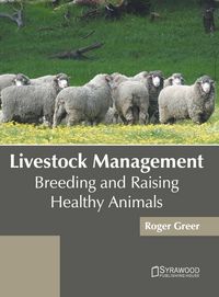 Produktbild: Livestock Management: Breeding and Raising Healthy Animals