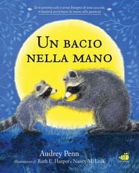 Produktbild: Un bacio nella mano. Per non aver paura di stare soli