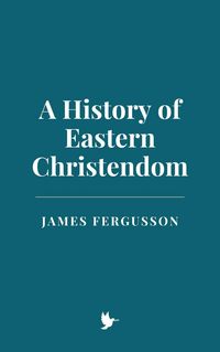 Produktbild: A History of Eastern Christendom