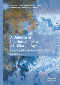 Produktbild: A Defence of the Humanities in a Utilitarian Age