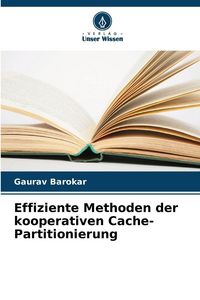 Produktbild: Effiziente Methoden der kooperativen Cache-Partitionierung