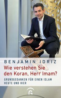 Bild vom Artikel Wie verstehen Sie den Koran, Herr Imam? vom Autor Benjamin Idriz