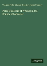 Produktbild: Pott's Discovery of Witches in the County of Lancaster
